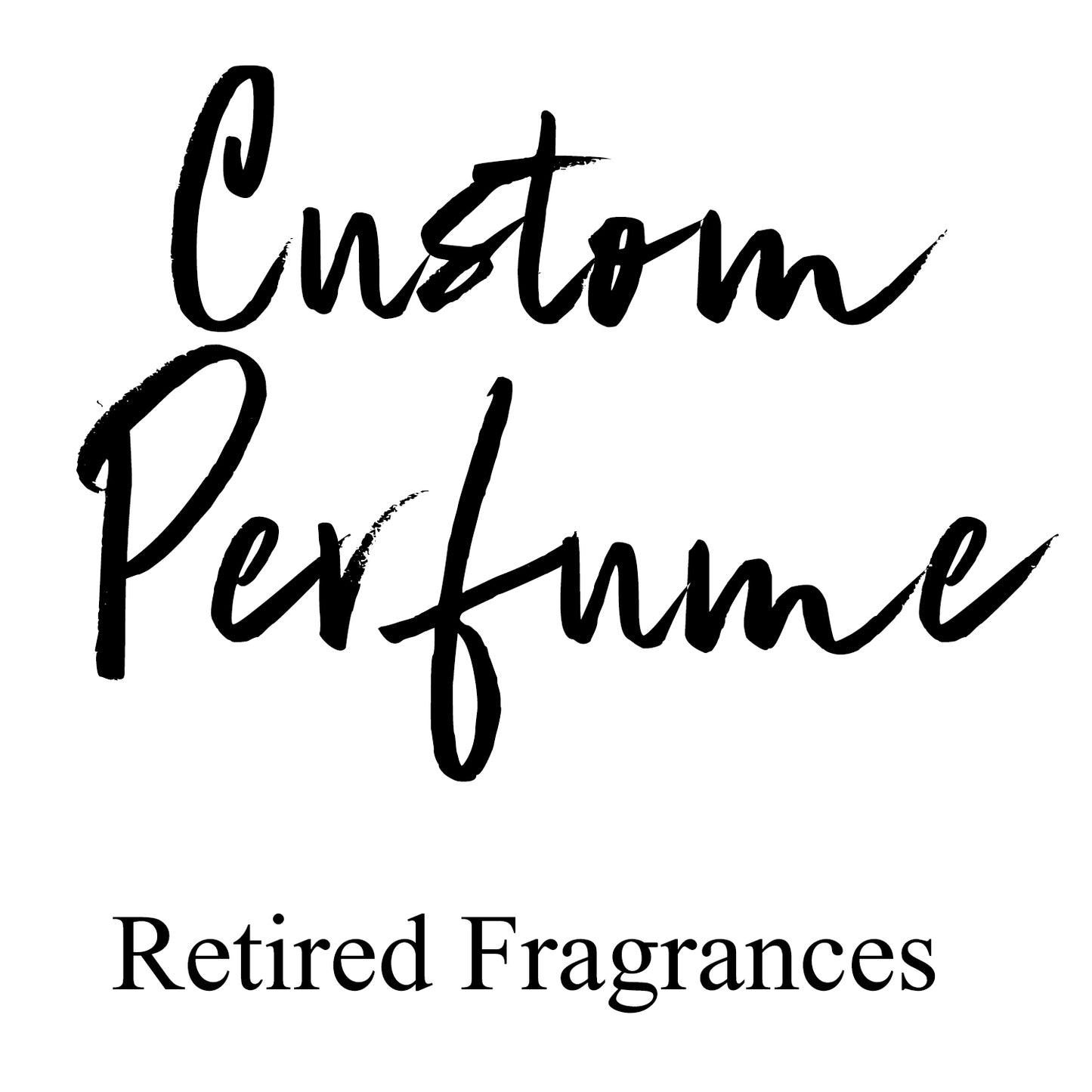 Retired Fragrance Custom Order Perfume